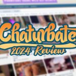 Chaturbate Exposed: A Must-Read 2024 Review of Chaturbate’s Interactive Adult Fun!